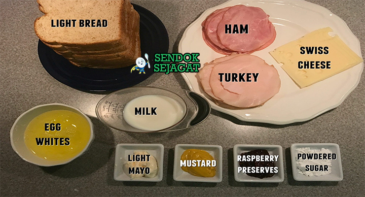 Bahan monte cristo sandwich roti ham turkey Swiss cheese egg batter mustard jam powdered sugar
